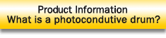 Product Info : What is a photoconductor drum