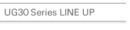 UG30Series LINE UP