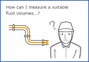 How can I measure a suitable fluid volumes...?