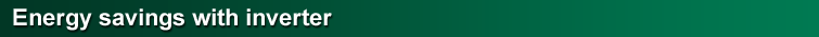 Energy savings with inverter