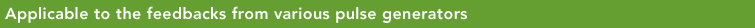 Applicable to the feedbacks from various pulse generators