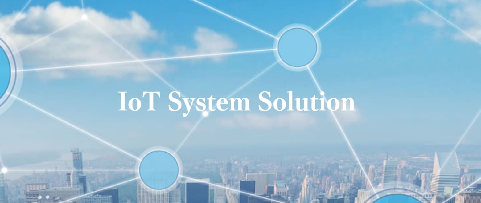 System solutions using IoT