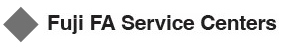 Fuji FA Service Centers