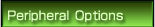 Peripheral Options