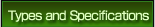 Types and Specifications