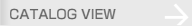 CATALOG VIEW