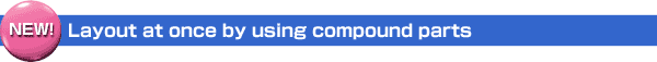 Layout at once by using compound parts