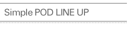 SimplePOD Line UP